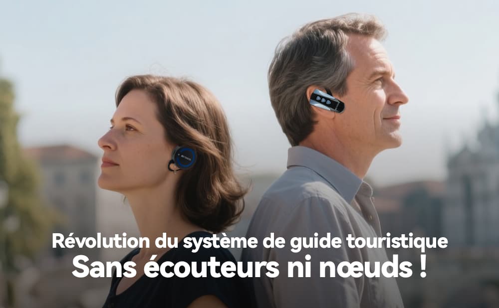 Une révolution dans les systèmes de guidage touristique : aucun casque requis, aucun enchevêtrement